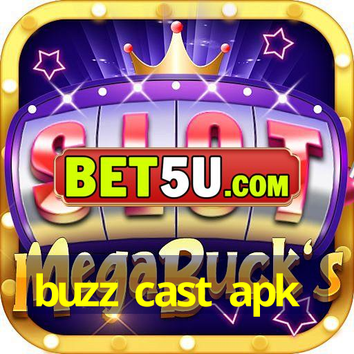 buzz cast apk